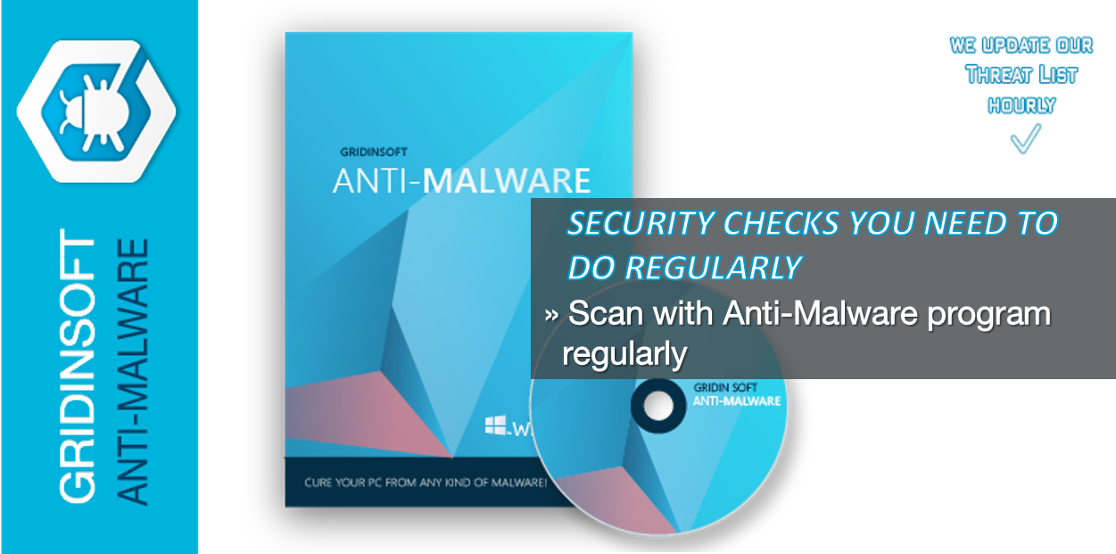 Scan with Anti-Malware program regularly