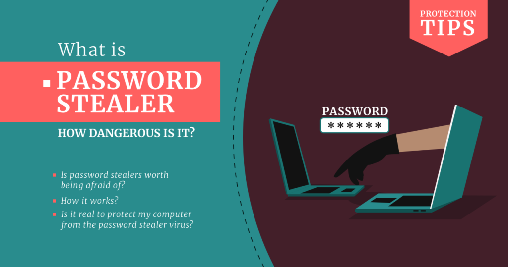What Is Password Stealer And How Dangerous Is It?