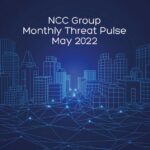 NCC Group Threat Pulse May