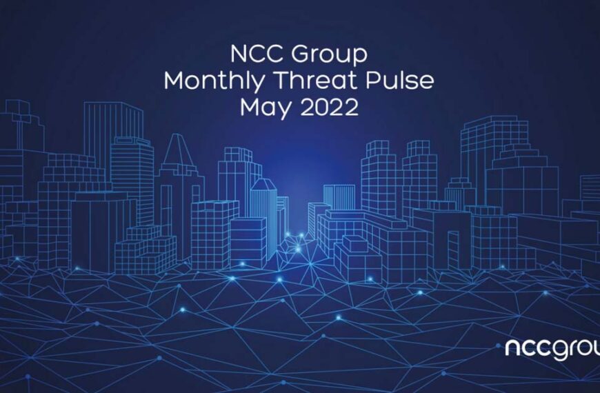 NCC Group’s May 2022 Threat Report Reflects Conti’s End