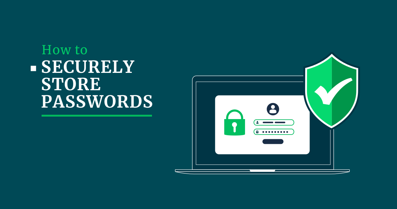 How To Securely Store Passwords