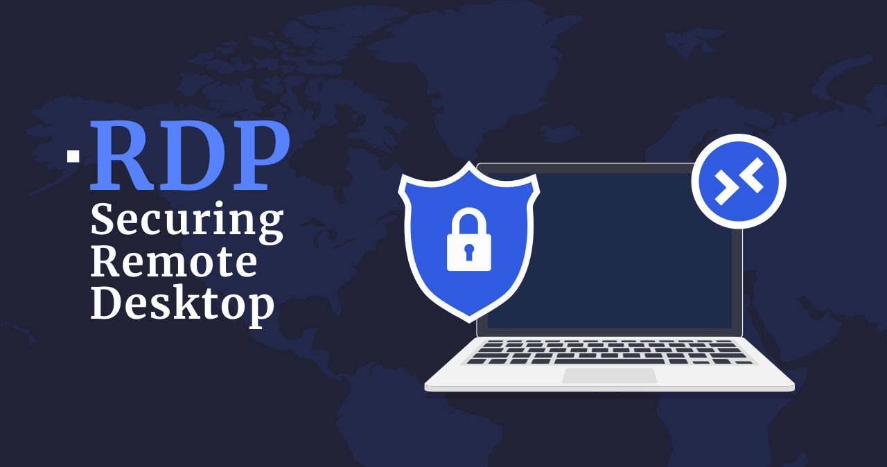 Securing Remote Desktop (RDP)