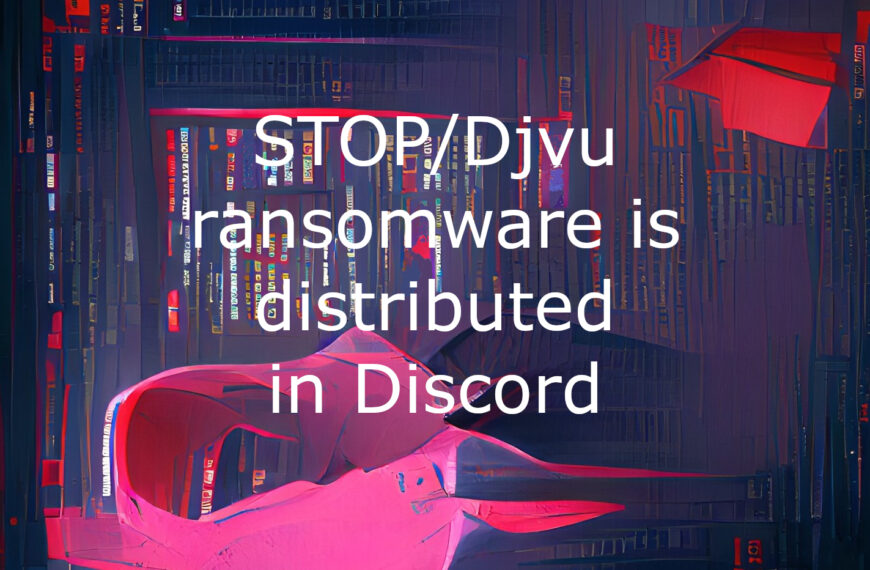 STOP Ransomware Spreads through Discord, Carrying RedLine Stealer