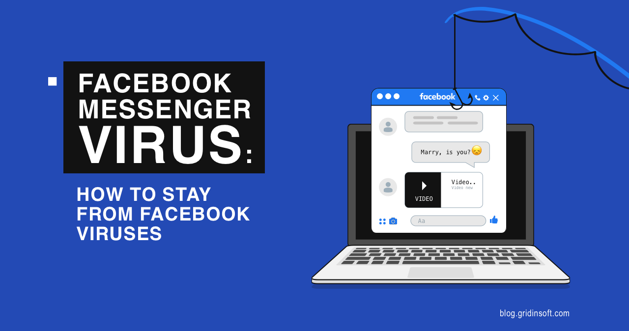 Facebook Messenger Virus: How to Stay From Facebook Viruses