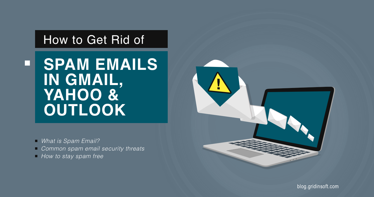 How to Get Rid of Spam Emails in Gmail, Yahoo & Outlook