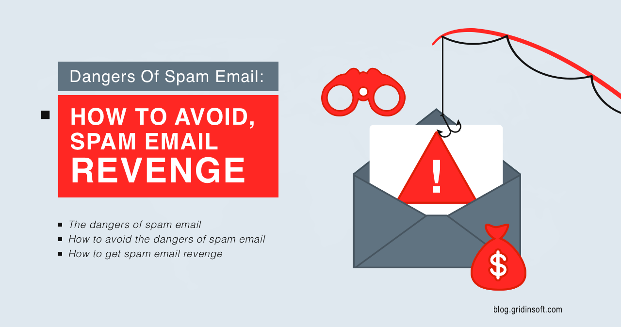 Dangers Of Spam Email Tips How To Avoid Spam Email Revenge