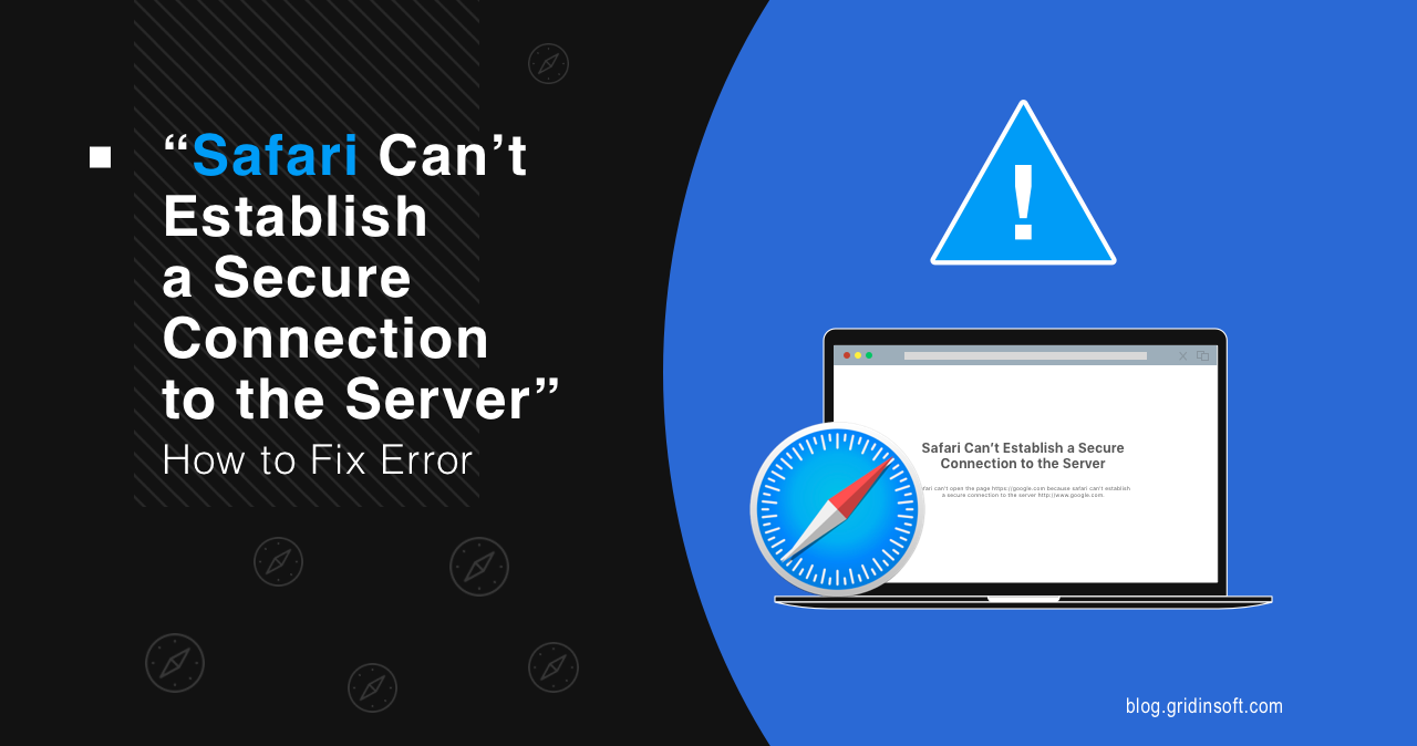 "Safari Can’t Establish a Secure Connection" error may prevent you from accessing the sites