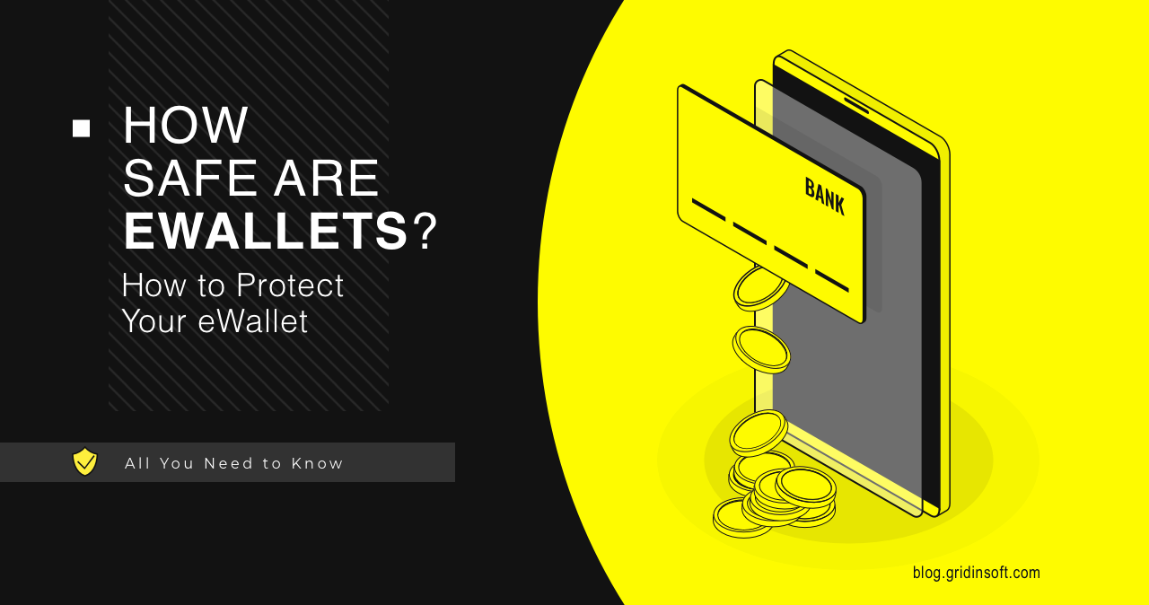 How safe are eWallets? How to Protect Your eWallet