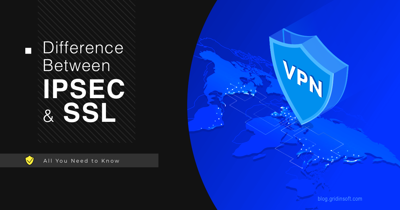 IPSec vs SSL - What is the Difference?