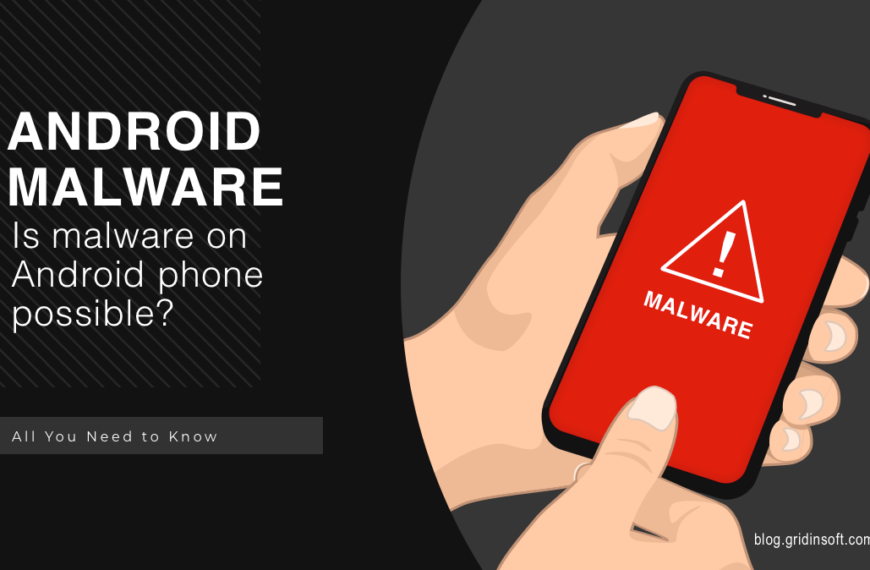 Android Malware. Is Malware on Android Phone Possible?