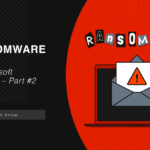 Most Notorious Ransomware Attacks - Part 2