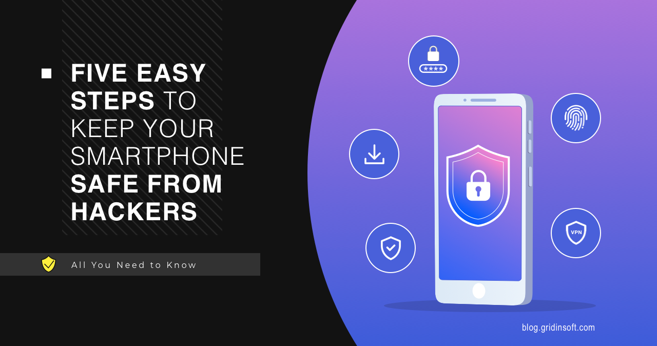 Five easy steps to keep your smartphone safe from hackers