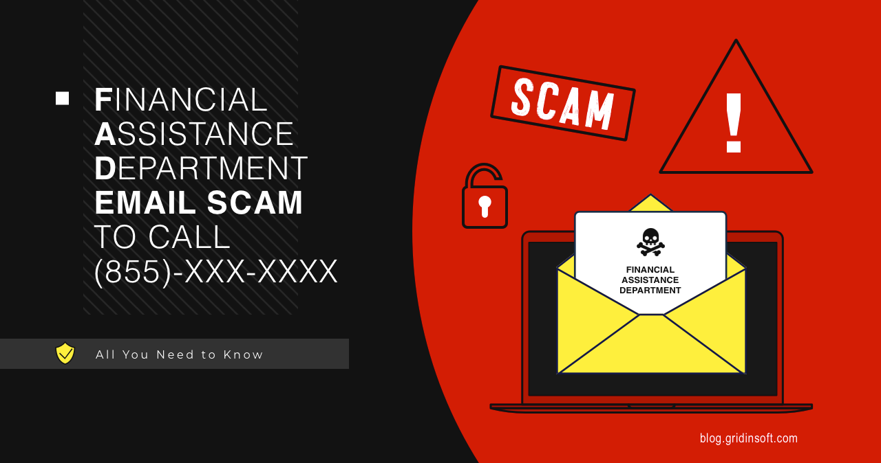 Financial Assistance Department Email Scam to call (855)-XXX-XXXX