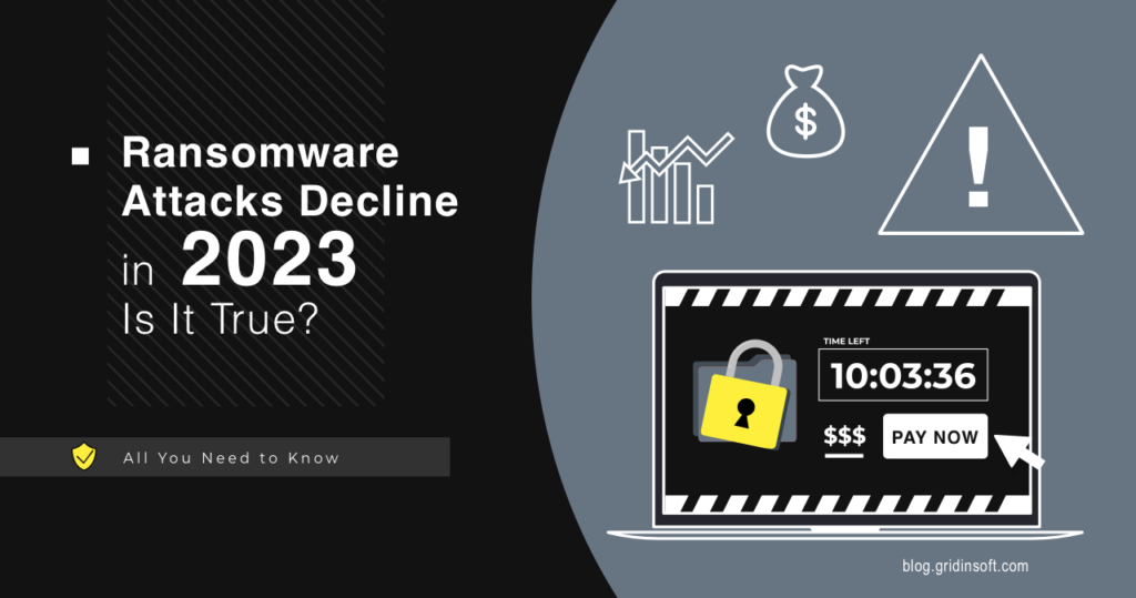 Ransomware Attacks Decline in 2023 - Is It True?