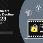 Ransomware Attacks Decline in 2023