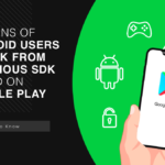 Millions of Android users at risk from malicious SDK found on Google Play