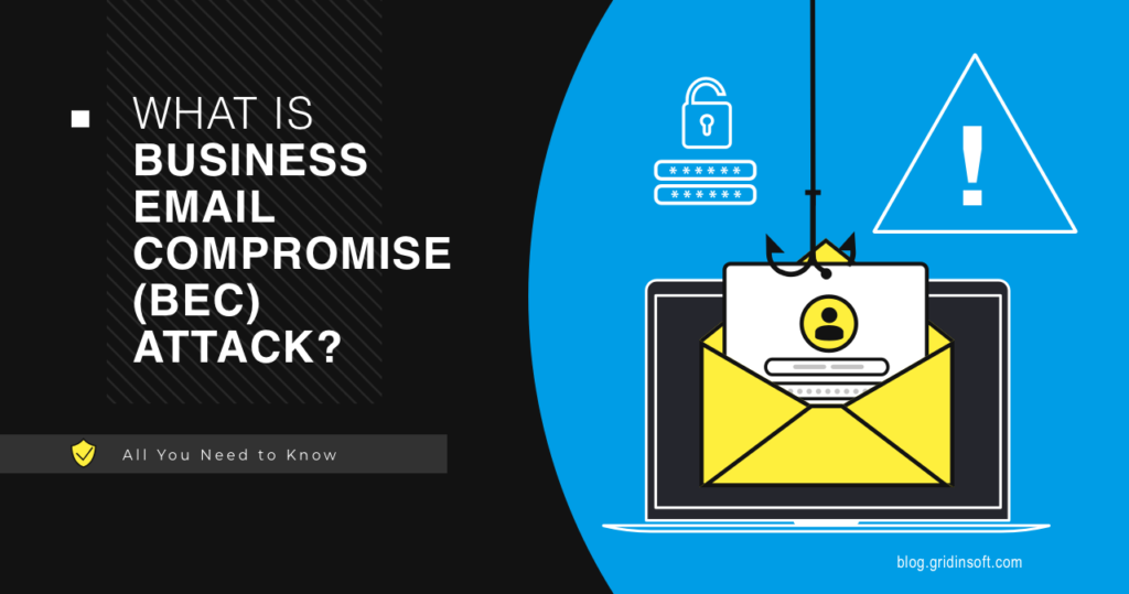 What is Business Email Compromise (BEC) Attack?