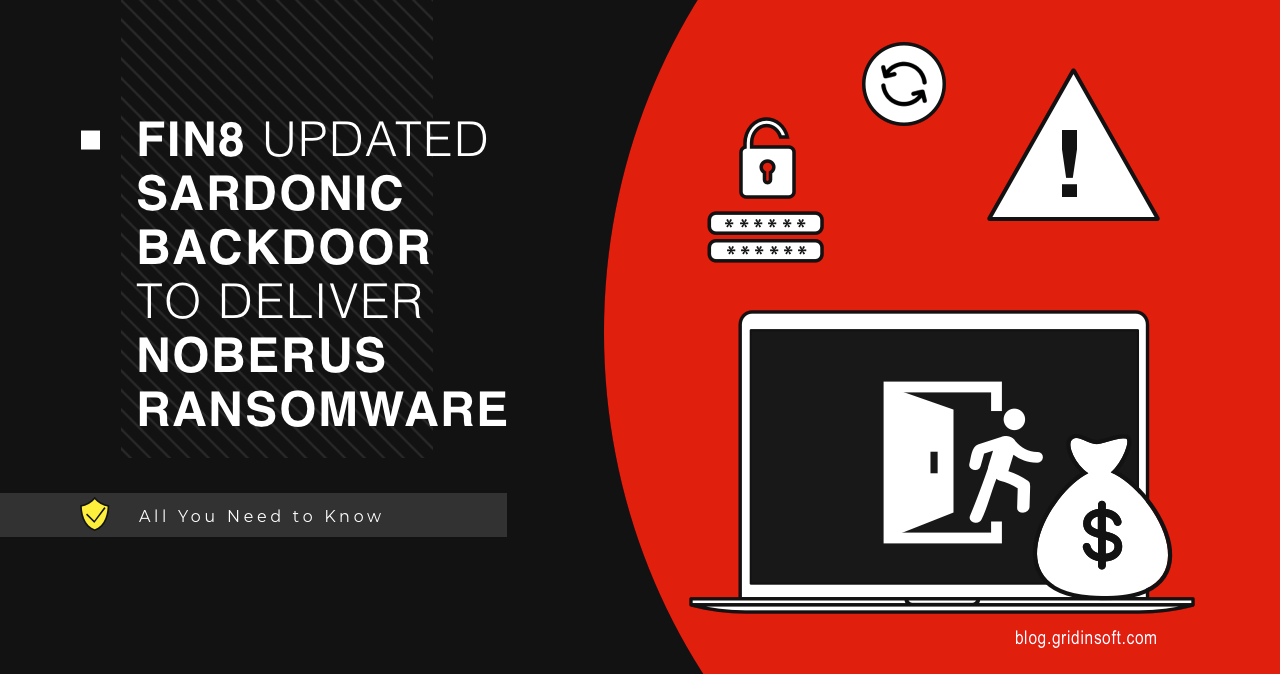 FIN8 created a new Backdoor to inject Noberus Ransomware