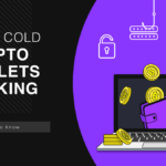 Cryptocurrency Scams Aim Hot and Cold Wallets At Once