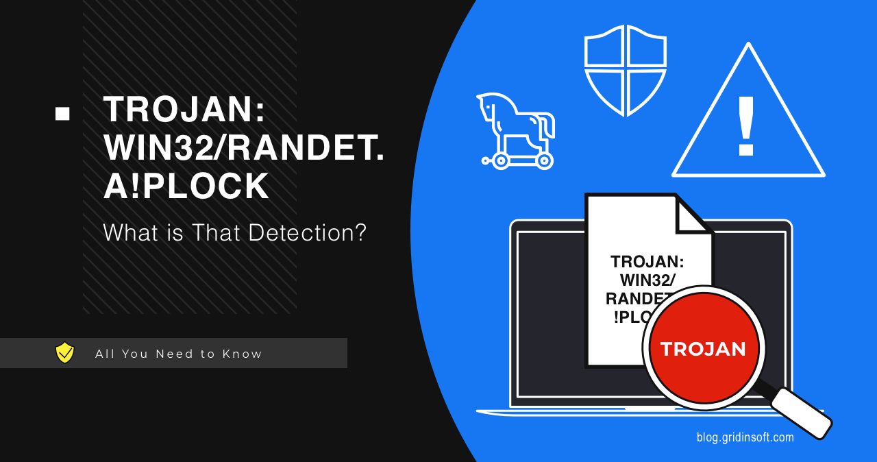 Trojan:Win32/Randet.A!plock Microsoft Defender Detection