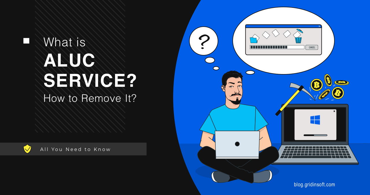What is Aluc Service and How to Remove It?
