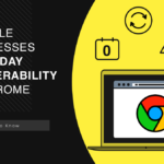 Google Fixes Another 0-day Vulnerability in Chrome