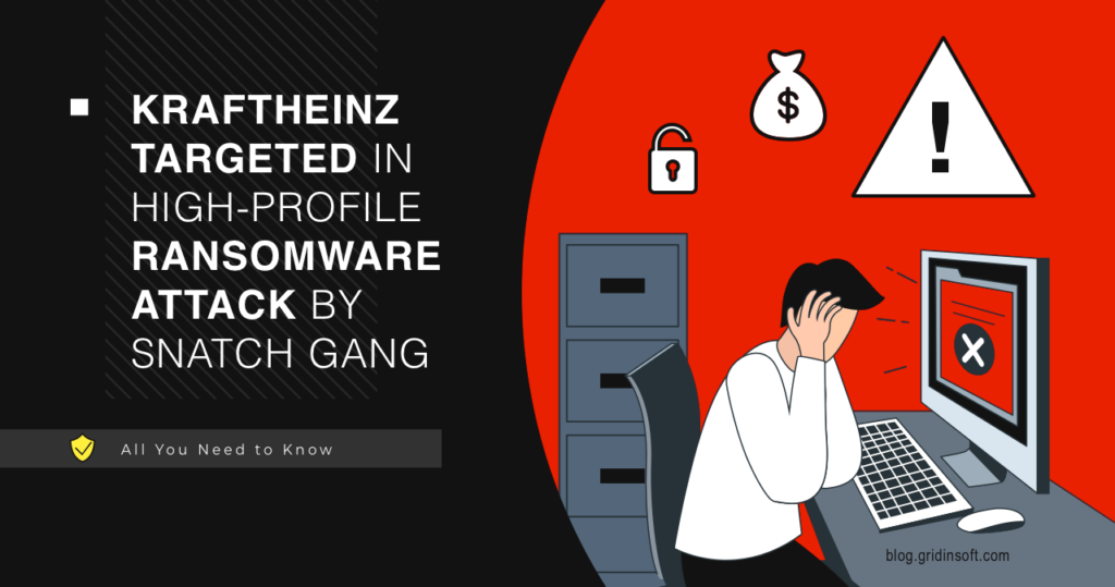 KraftHeinz Hacked by Snatch Ransomware Gang