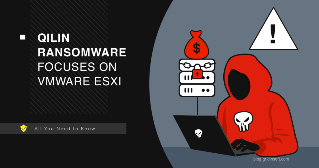 Qilin Ransomware Focuses on VMware ESXi Servers