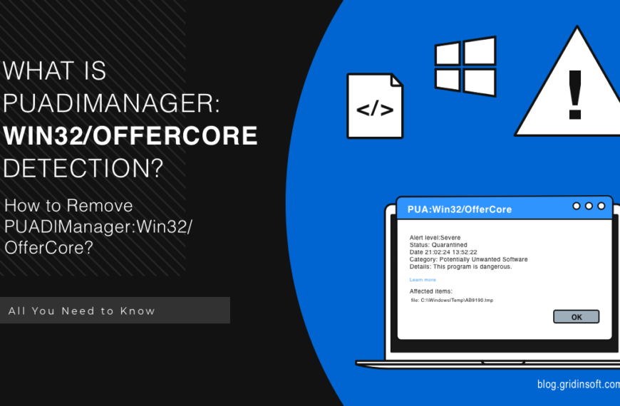 PUADIManager:Win32/OfferCore Detection Analysis & Removal Guide
