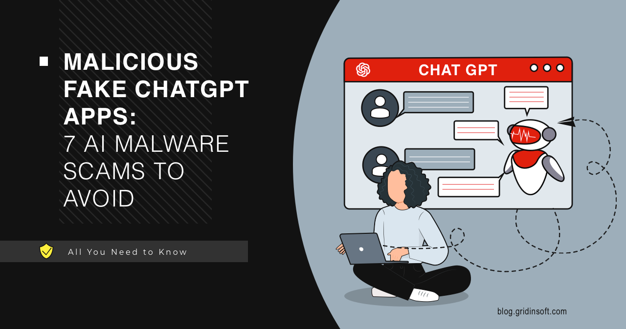 7 Malicious Fake ChatGPT Apps Explained