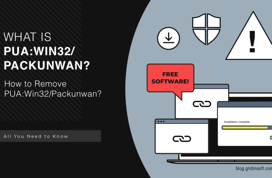 What is PUA:Win32/Packunwan? Threat Description and Removal