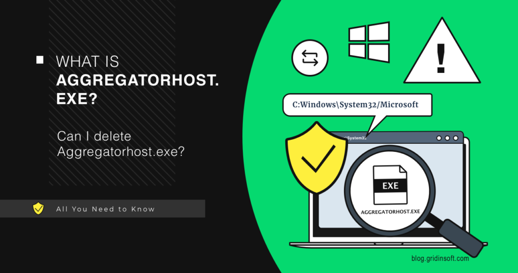 AggregatorHost.exe β That Mysterious Windows Process Explained