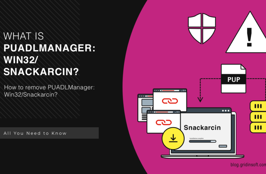 PUADLManager:Win32/Snackarcin Analysis & Removal Guide