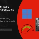 Boost AMD Ryzen Gaming Performance by Fixing Windows 11 Bug