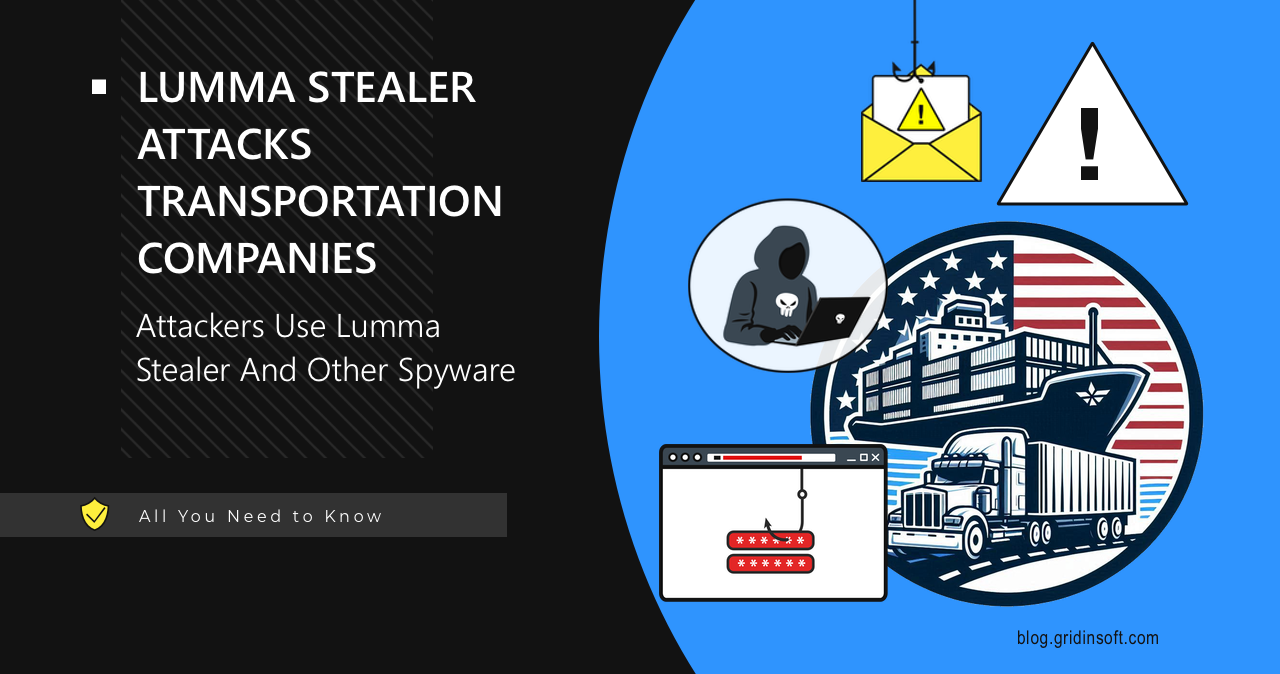 Transportation Companies Hit by Cyberattacks with Lumma Stealer and RAT malware