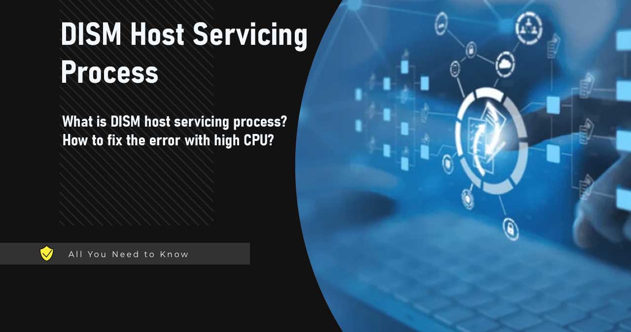 DISM Host Servicing Process High CPU Usage