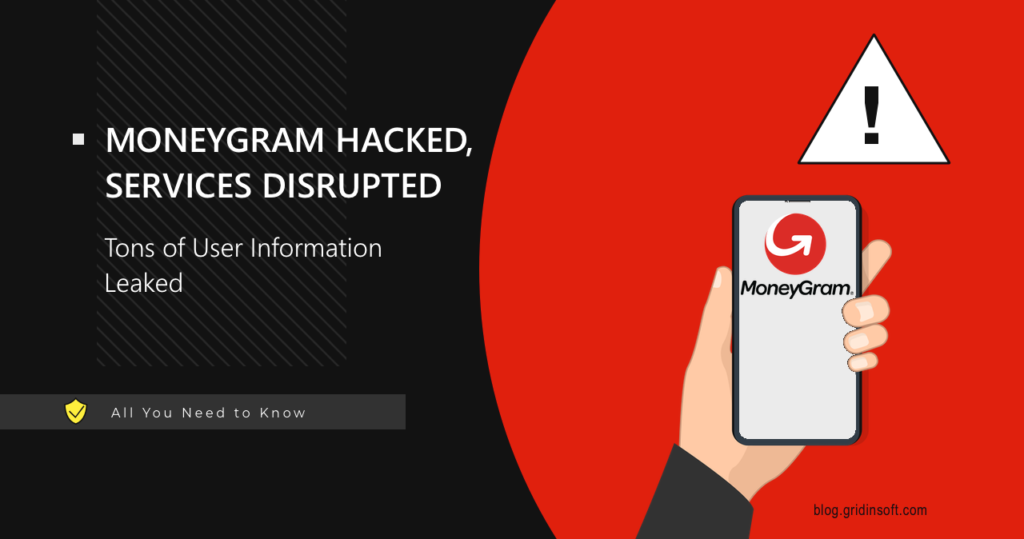 MoneyGram Discloses a Cyberattack, User Data Exposed