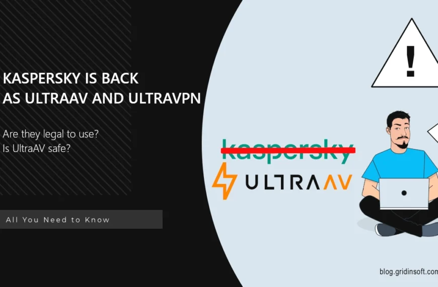 UltraAV and UltraVPN: Kaspersky Antivirus Rebranding, Are they Safe?