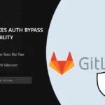 GitLab Releases Security Update, Patches Authentication Bypass Flaw