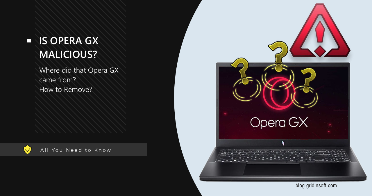 Is Opera GX Malware?