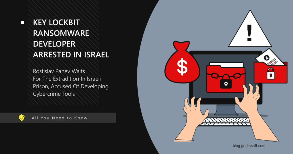 LockBit Ransomware Developer Arrested and Extradicted in Israel