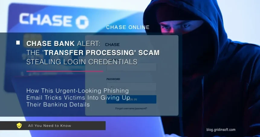 What is Chase - Transfer Is Processing And Will Be Deducted scam?