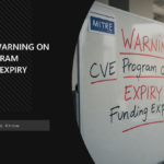 MITREs Warning on CVE Program Funding Expiry MITRE Warns CVE Program Funding Expires on April 16