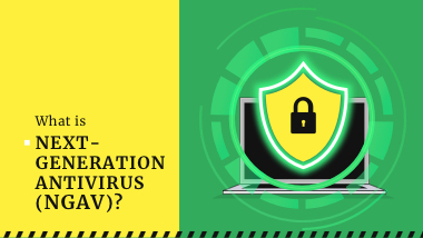 What is NGAV? Next-Generation Antivirus | Gridinsoft
