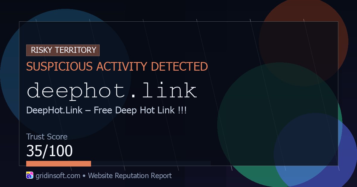 A report detailing the trust score and scam check results for Deephot.link