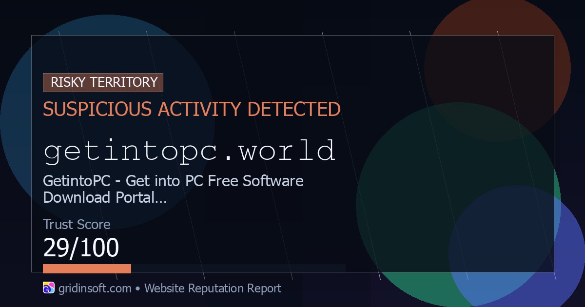 getintopc-world-reviews-new-domain-warning-29-100-trust-score