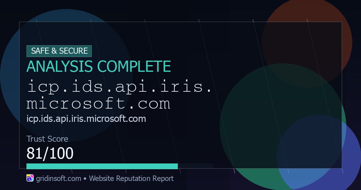 Icp.ids.api.iris.microsoft.com Review (85/100 Trust Score)