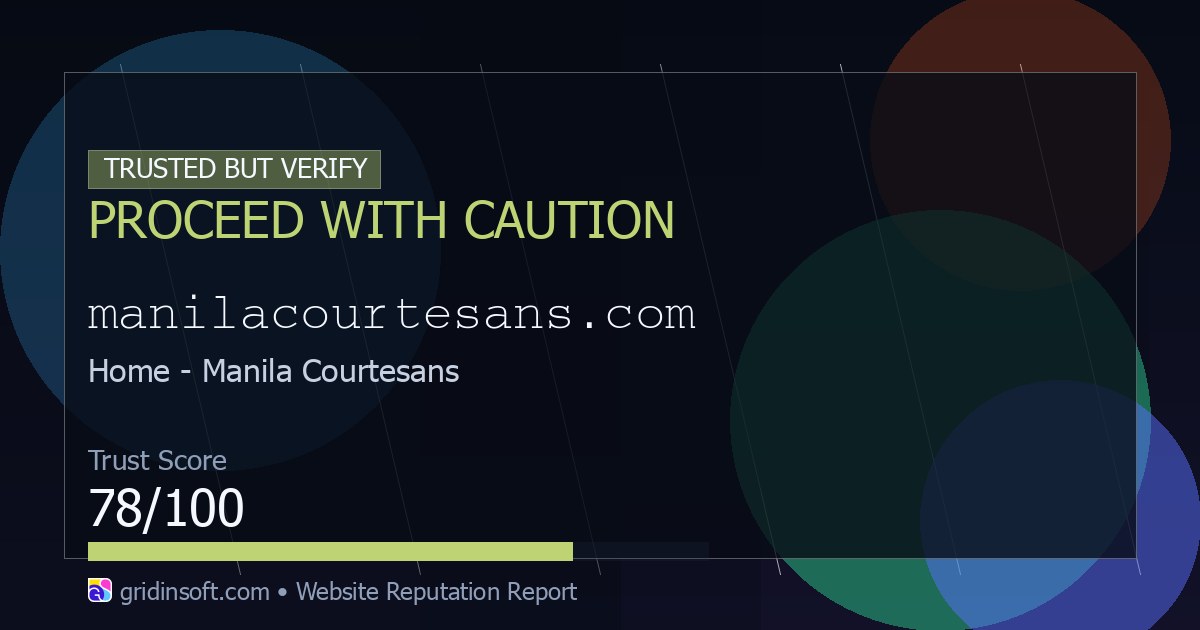 Manilacourtesans.com Crypto Reputation Review (78/100 Trust Score)